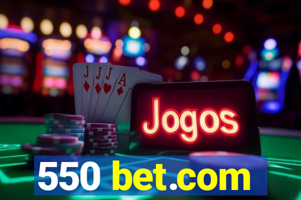 550 bet.com